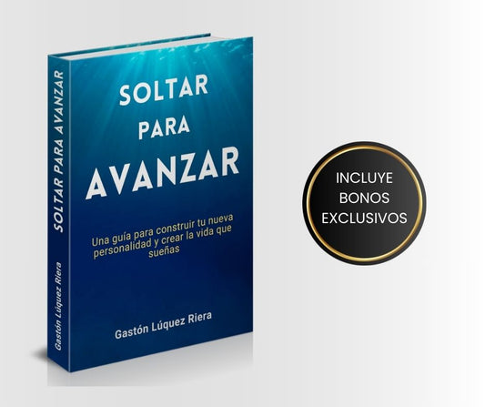 Libro Soltar para Avanzar + Bonos de Regalo